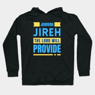 Jehovah Jireh The Lord Will Provide | Christian Hoodie